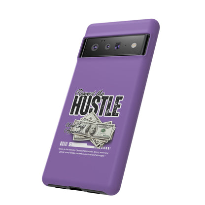 Respect the Hustle with Money Tough Cases I Phone Google Pixel Samsung Galaxy Light Purple