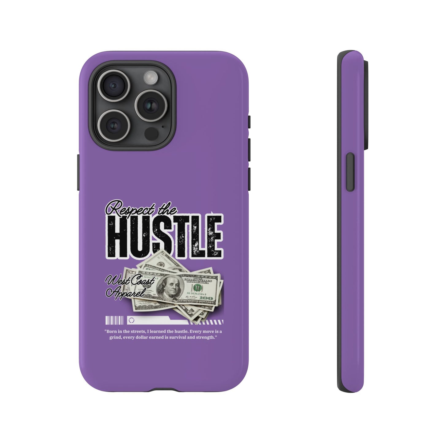 Respect the Hustle with Money Tough Cases I Phone Google Pixel Samsung Galaxy Light Purple