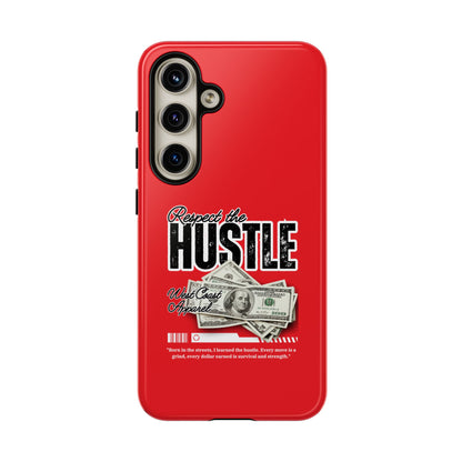 Respect the Hustle and Money Tough Cases I Phone Samsung Galaxy Google Pixel Red