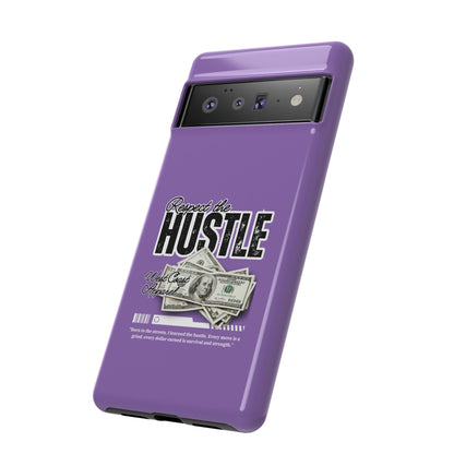 Respect the Hustle with Money Tough Cases I Phone Google Pixel Samsung Galaxy Light Purple