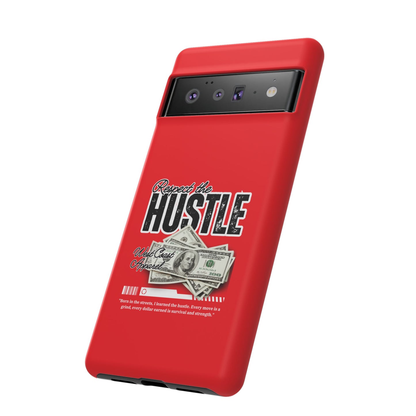 Respect the Hustle and Money Tough Cases I Phone Samsung Galaxy Google Pixel Red