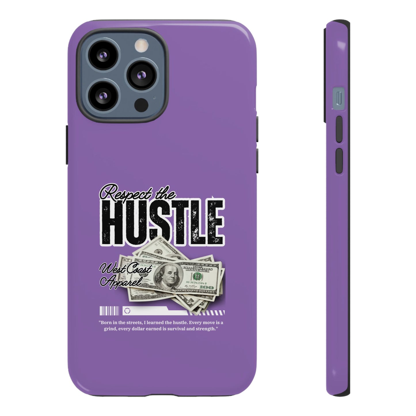 Respect the Hustle with Money Tough Cases I Phone Google Pixel Samsung Galaxy Light Purple