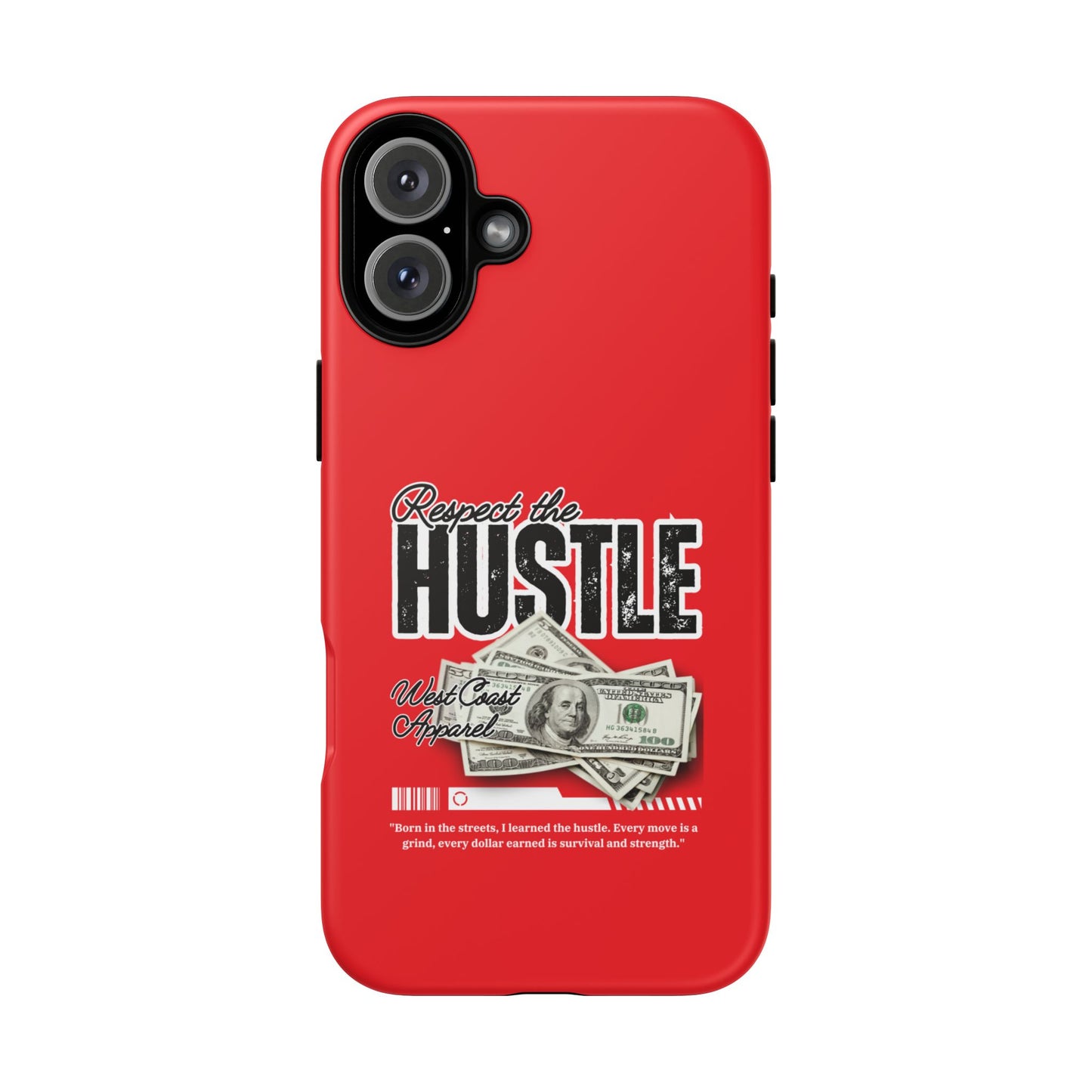 Respect the Hustle and Money Tough Cases I Phone Samsung Galaxy Google Pixel Red