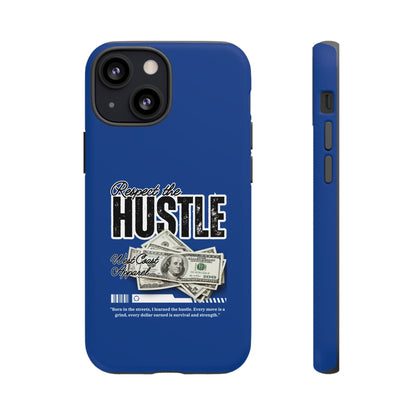 Respect the Hustle with Money Tough Cases I Phone Google Pixel Samsung Galaxy Blue