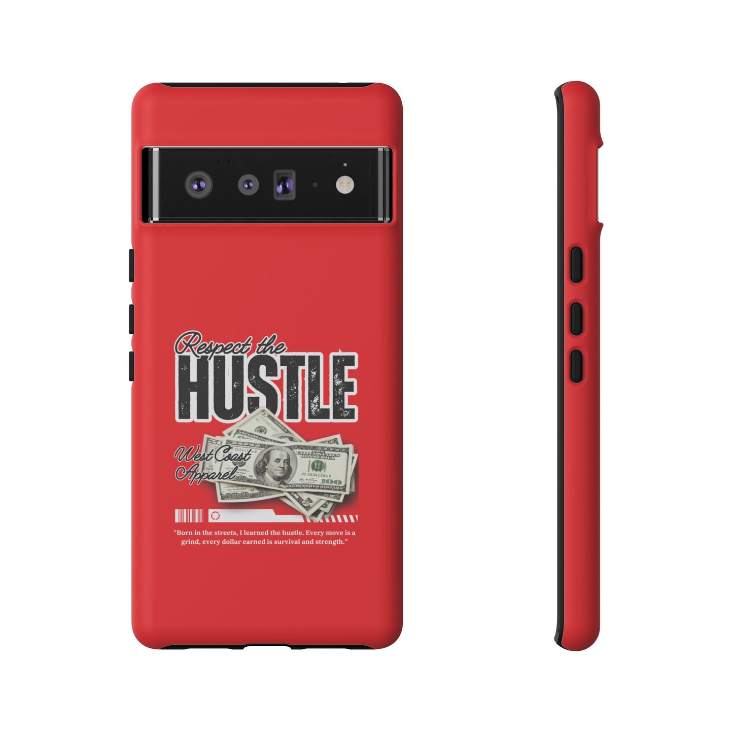 Respect the Hustle and Money Tough Cases I Phone Samsung Galaxy Google Pixel Red