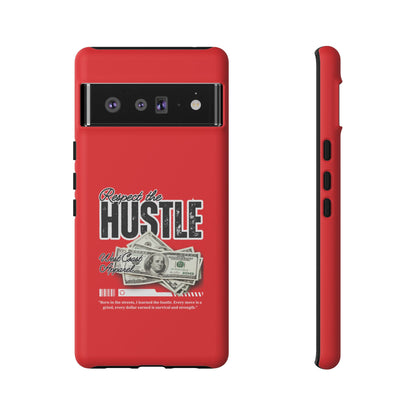 Respect the Hustle and Money Tough Cases I Phone Samsung Galaxy Google Pixel Red