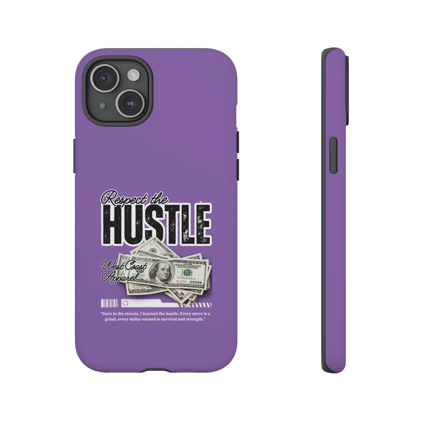 Respect the Hustle with Money Tough Cases I Phone Google Pixel Samsung Galaxy Light Purple