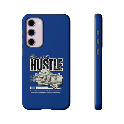 Respect the Hustle with Money Tough Cases I Phone Google Pixel Samsung Galaxy Blue