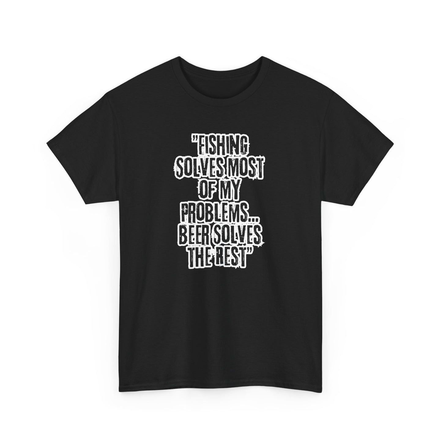 Fishing Solves Most of My Problems Tee