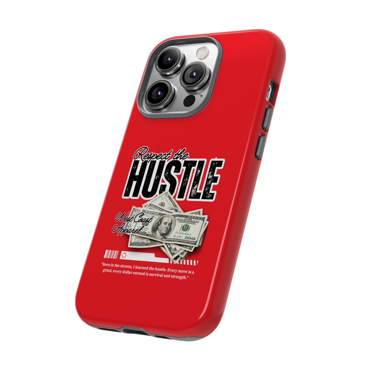 Respect the Hustle and Money Tough Cases I Phone Samsung Galaxy Google Pixel Red