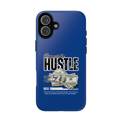 Respect the Hustle with Money Tough Cases I Phone Google Pixel Samsung Galaxy Blue