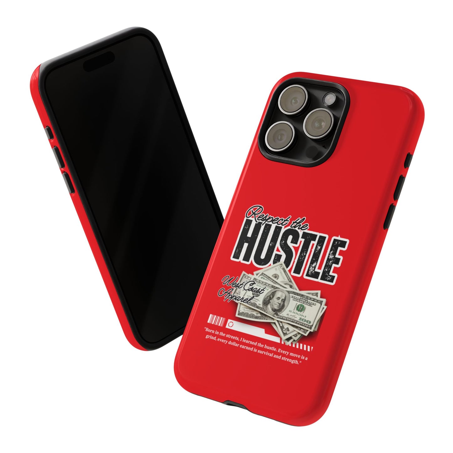 Respect the Hustle and Money Tough Cases I Phone Samsung Galaxy Google Pixel Red