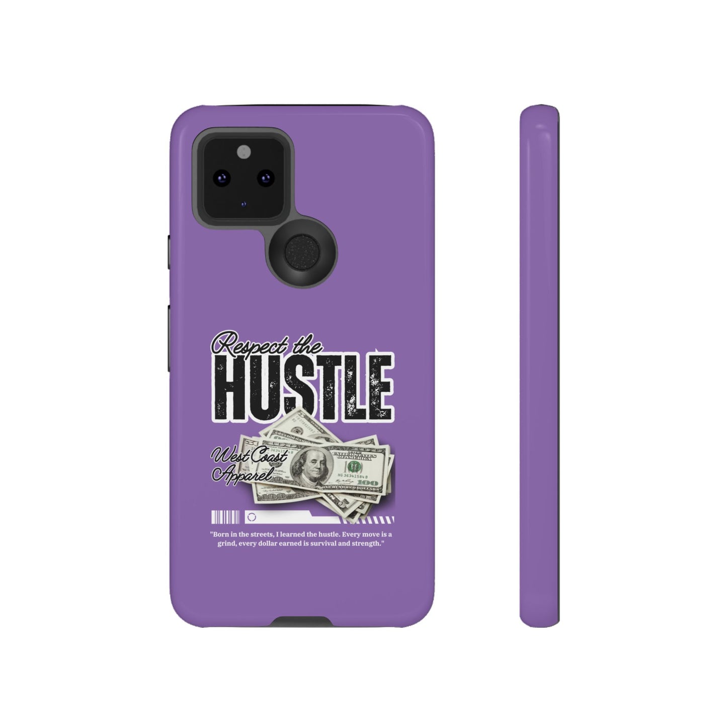 Respect the Hustle with Money Tough Cases I Phone Google Pixel Samsung Galaxy Light Purple