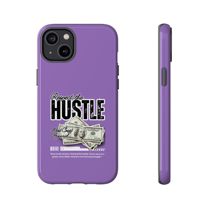 Respect the Hustle with Money Tough Cases I Phone Google Pixel Samsung Galaxy Light Purple