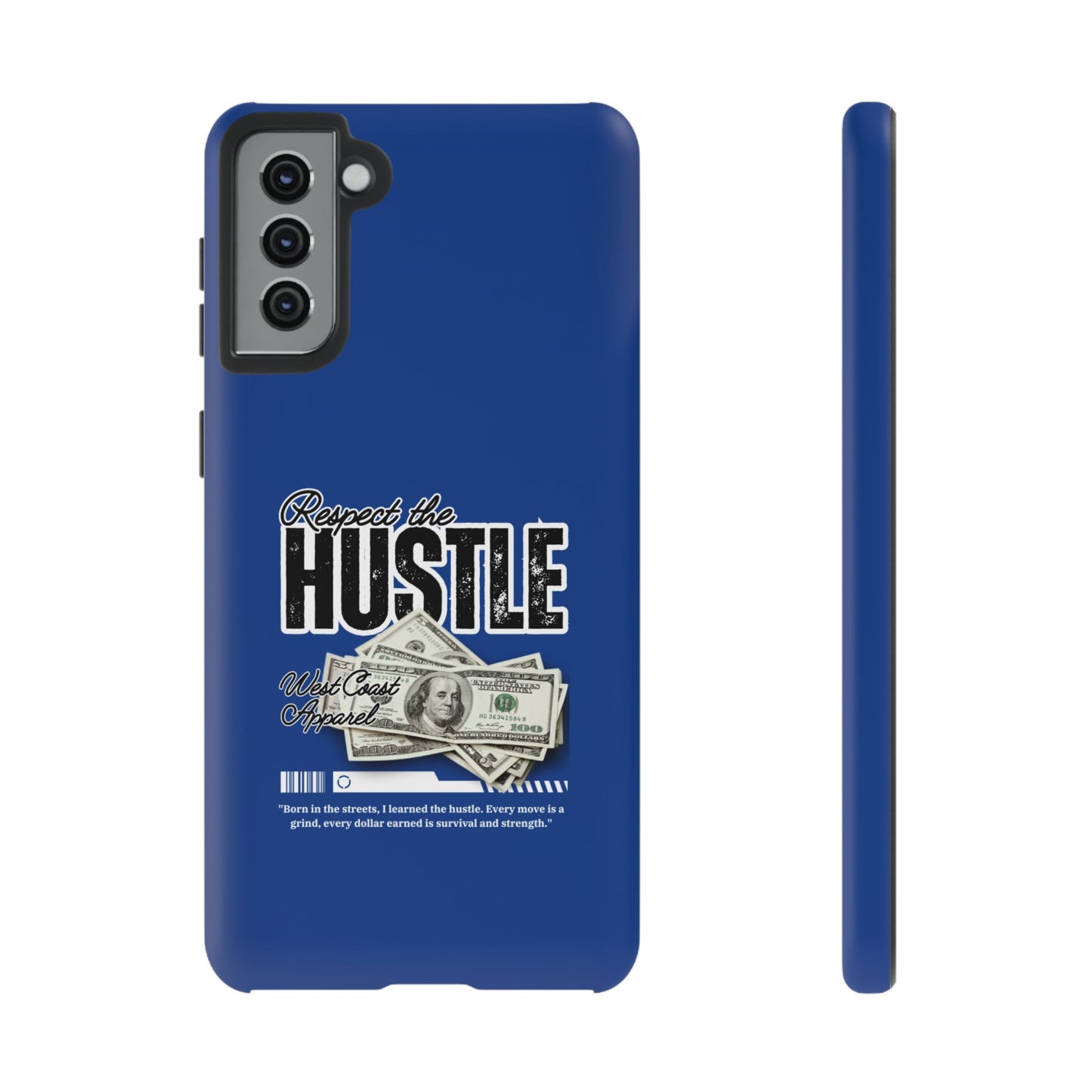 Respect the Hustle with Money Tough Cases I Phone Google Pixel Samsung Galaxy Blue