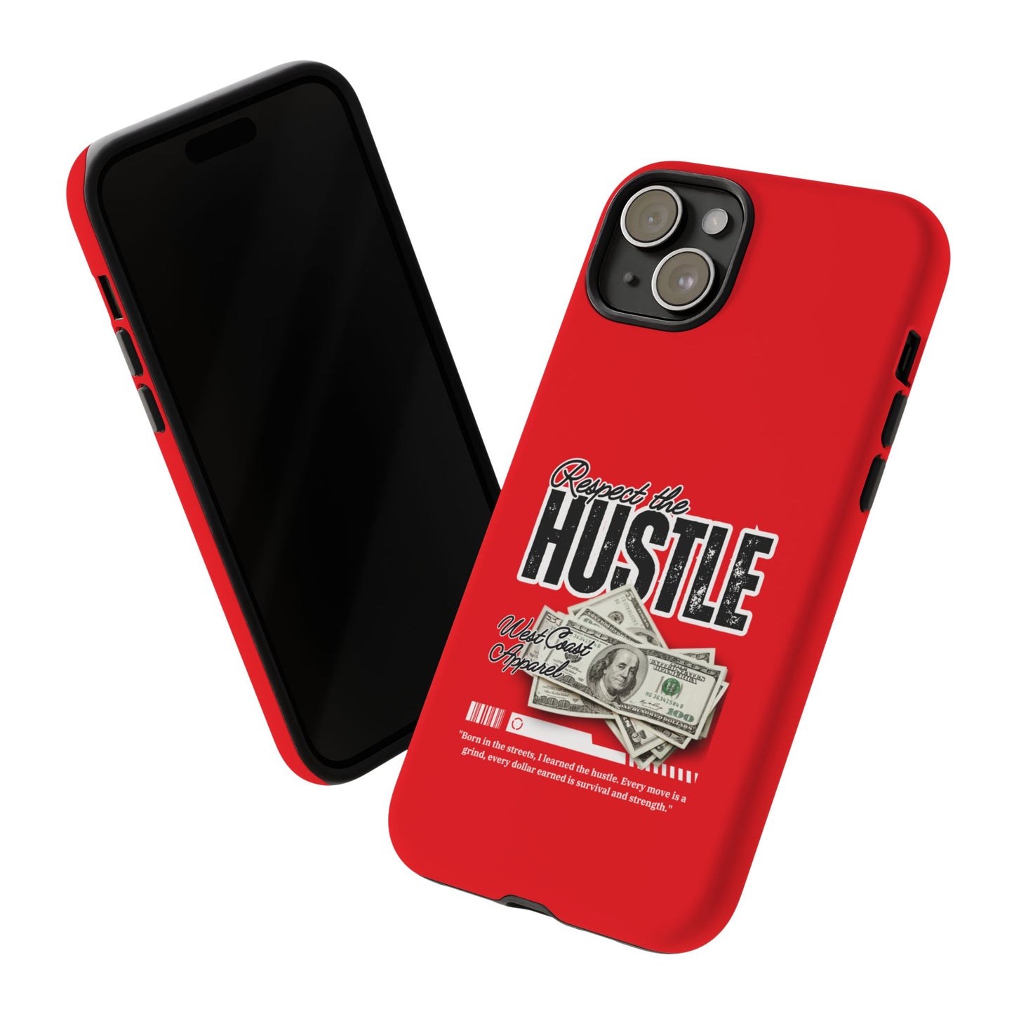 Respect the Hustle and Money Tough Cases I Phone Samsung Galaxy Google Pixel Red