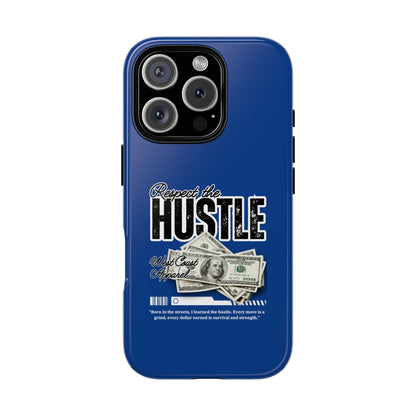 Respect the Hustle with Money Tough Cases I Phone Google Pixel Samsung Galaxy Blue