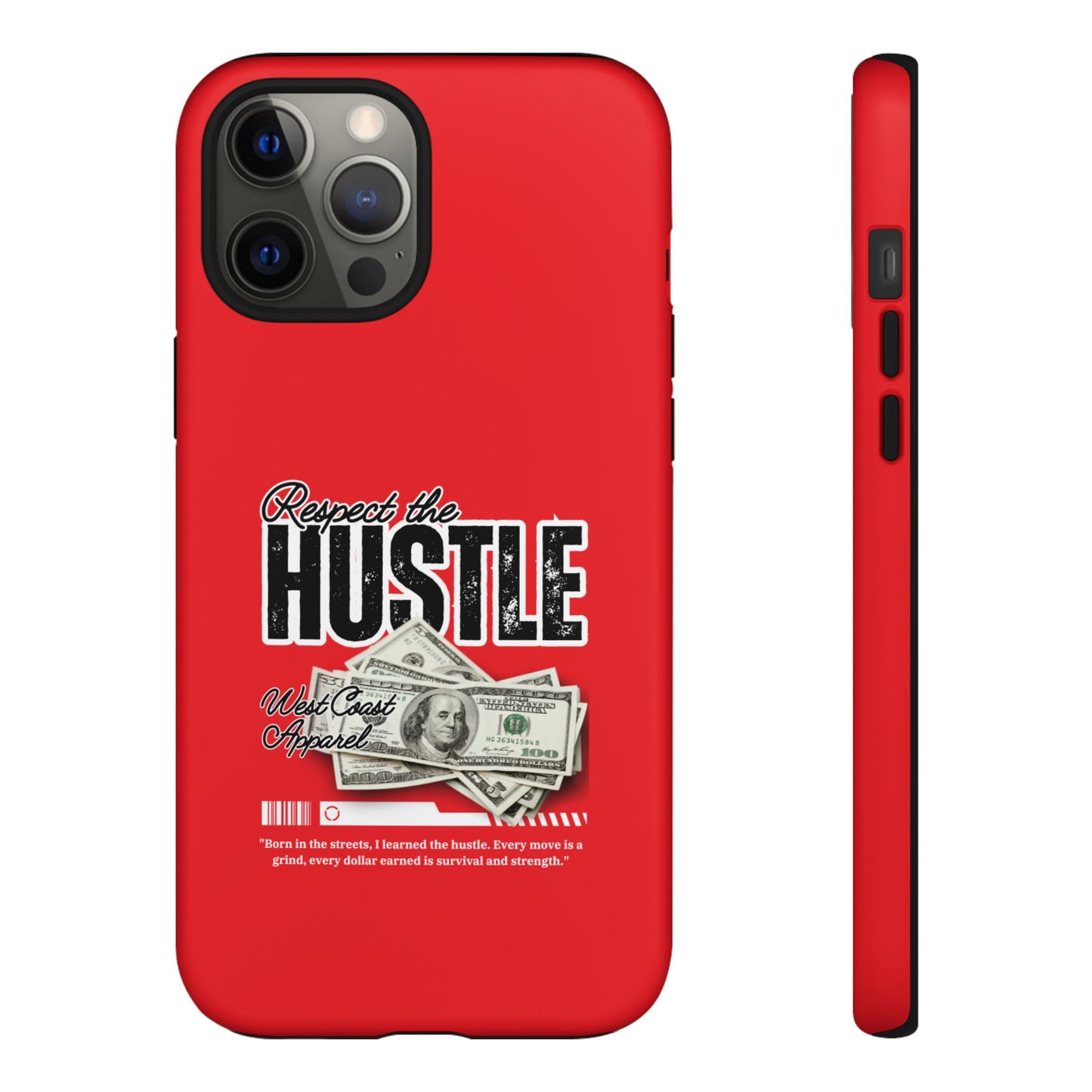 Respect the Hustle and Money Tough Cases I Phone Samsung Galaxy Google Pixel Red