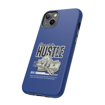 Respect the Hustle with Money Tough Cases I Phone Google Pixel Samsung Galaxy Blue