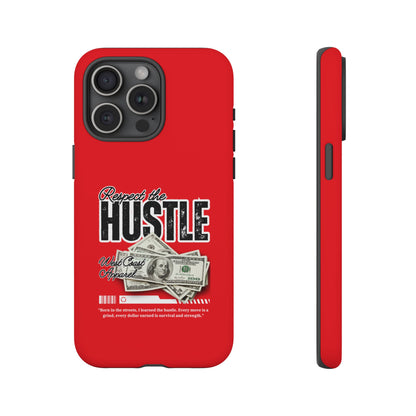 Respect the Hustle and Money Tough Cases I Phone Samsung Galaxy Google Pixel Red