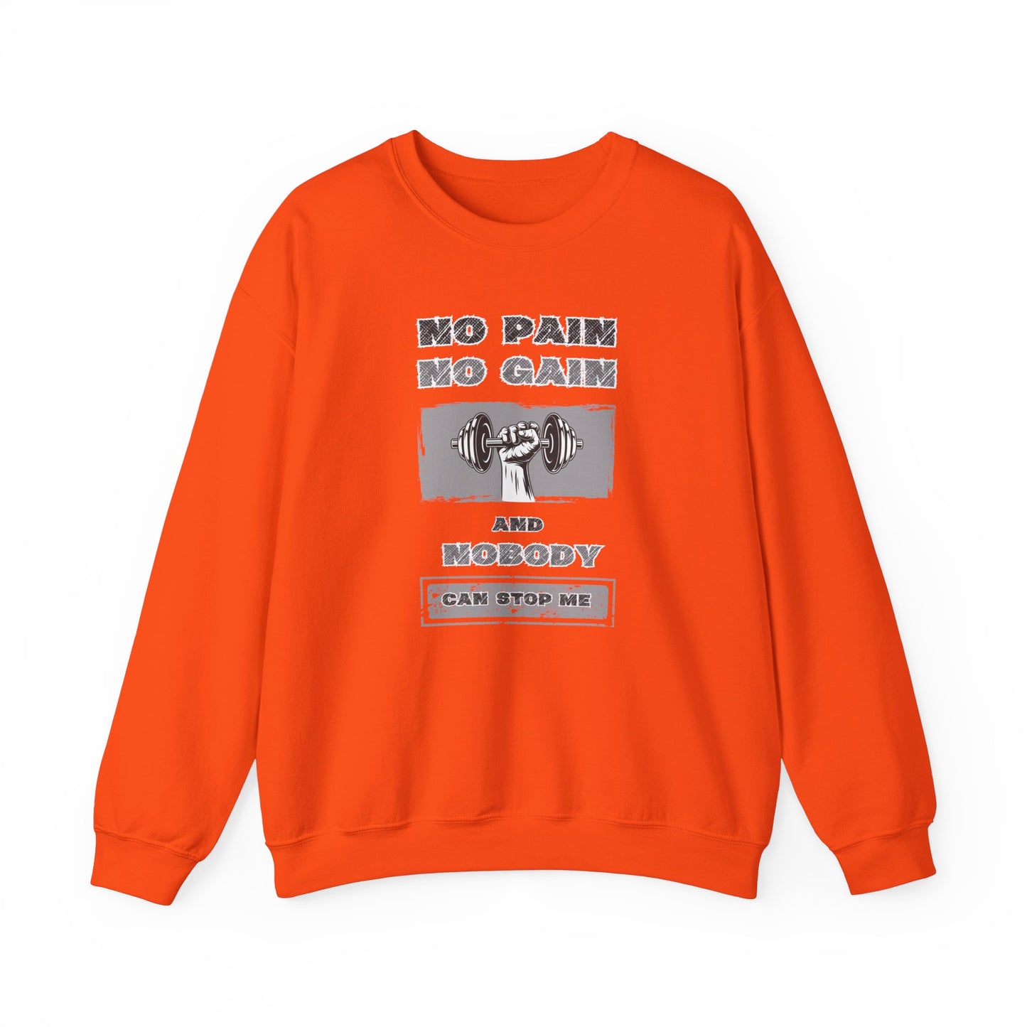 No Pain No Gain Sweatshirt