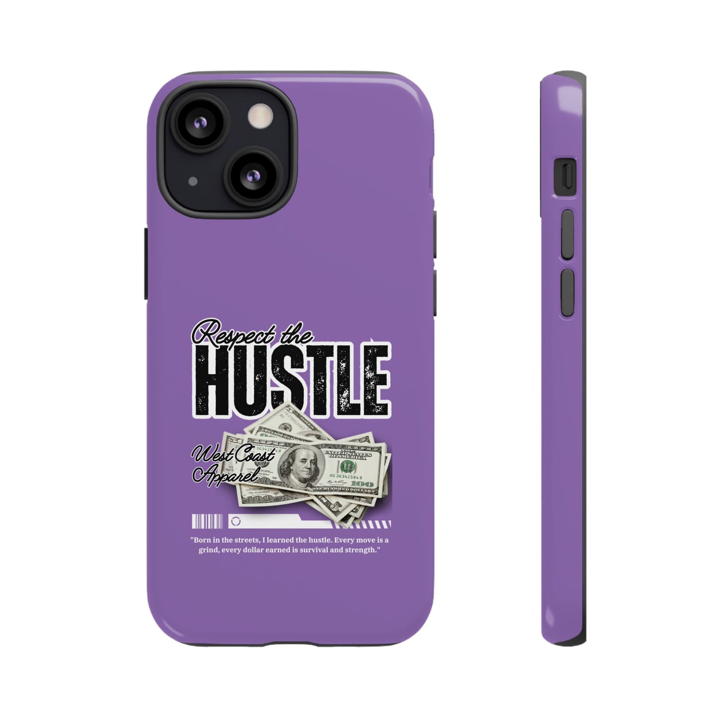 Respect the Hustle with Money Tough Cases I Phone Google Pixel Samsung Galaxy Light Purple