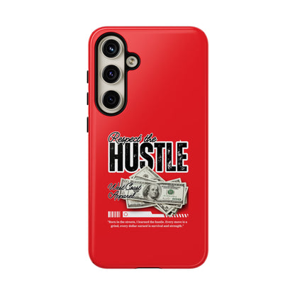 Respect the Hustle and Money Tough Cases I Phone Samsung Galaxy Google Pixel Red