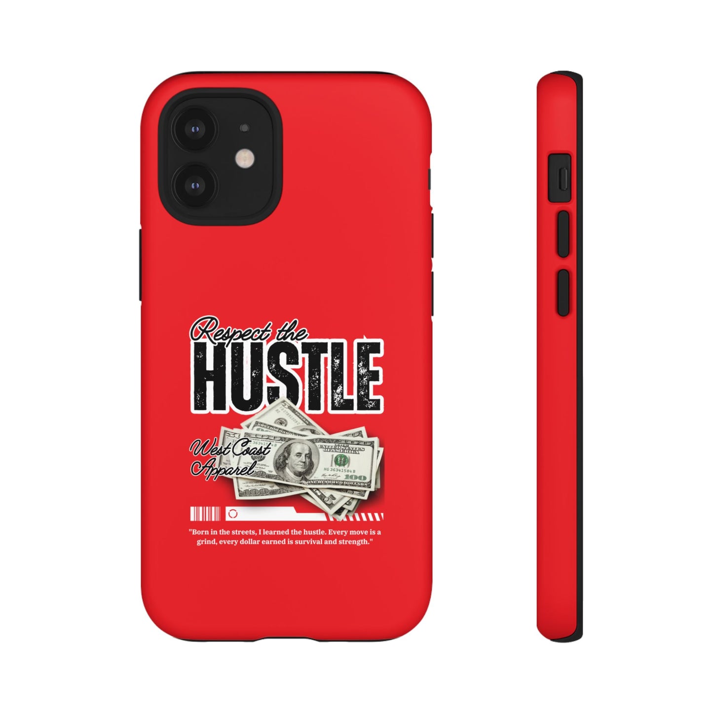 Respect the Hustle and Money Tough Cases I Phone Samsung Galaxy Google Pixel Red