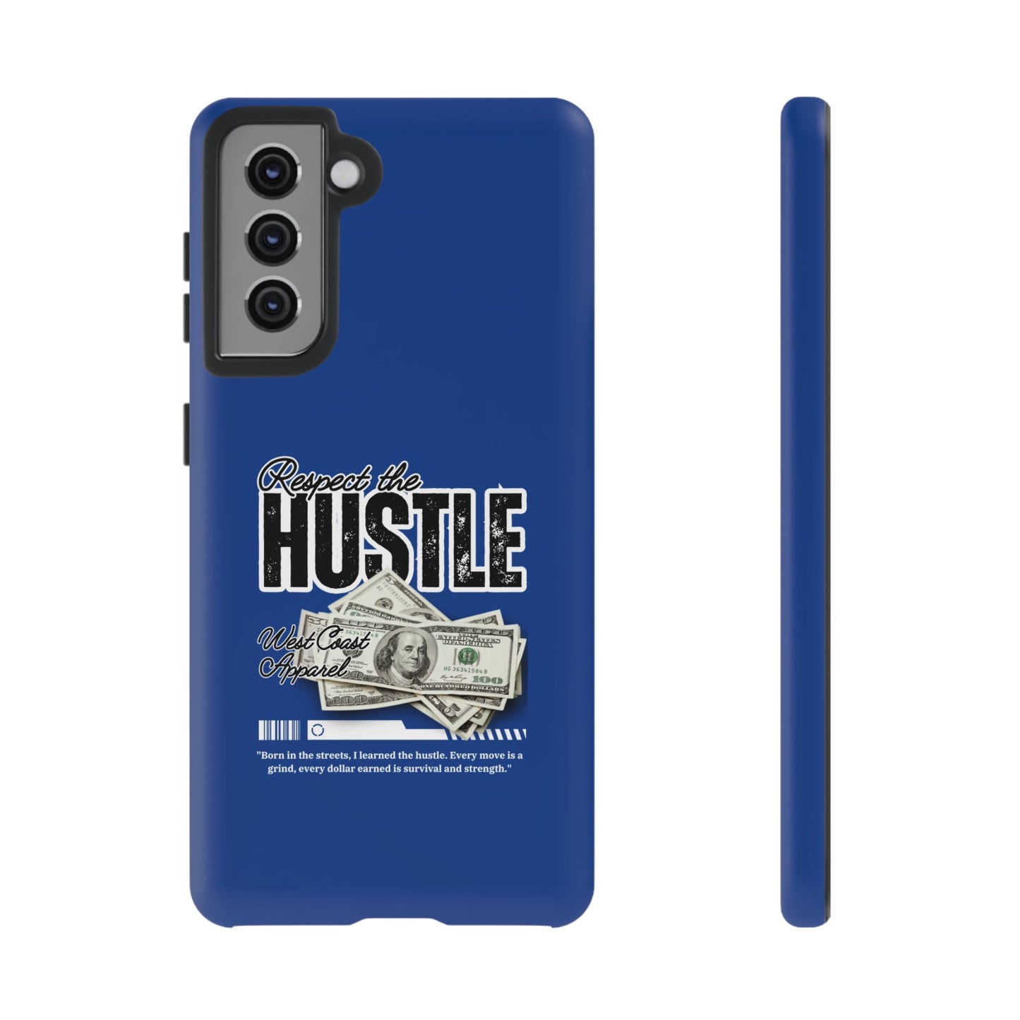 Respect the Hustle with Money Tough Cases I Phone Google Pixel Samsung Galaxy Blue