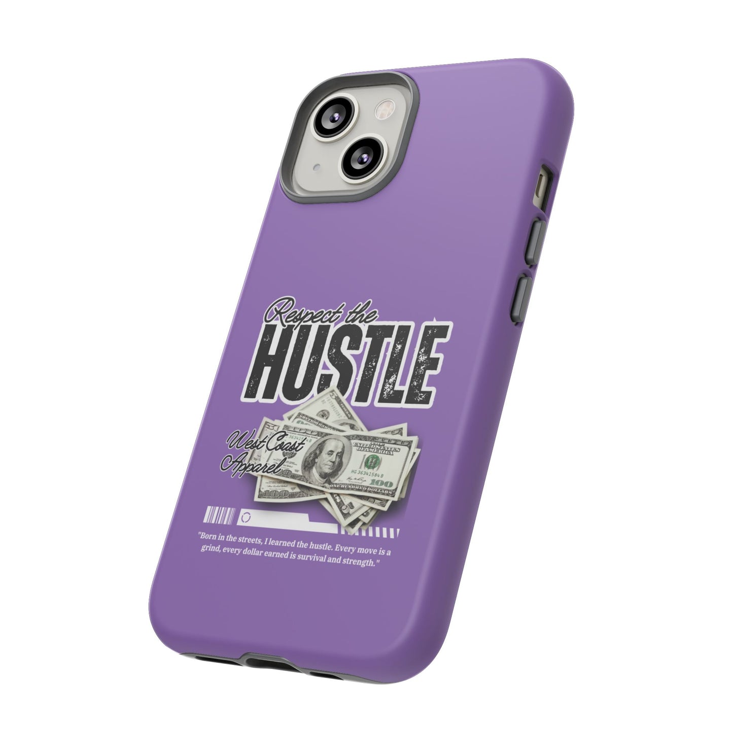 Respect the Hustle with Money Tough Cases I Phone Google Pixel Samsung Galaxy Light Purple