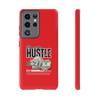 Respect the Hustle and Money Tough Cases I Phone Samsung Galaxy Google Pixel Red