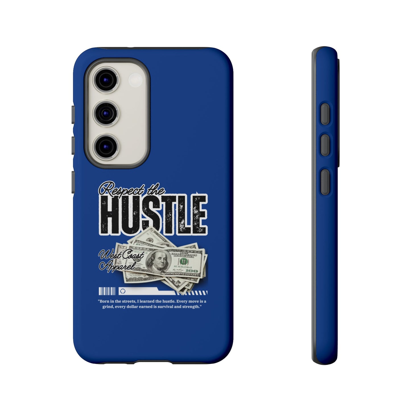 Respect the Hustle with Money Tough Cases I Phone Google Pixel Samsung Galaxy Blue