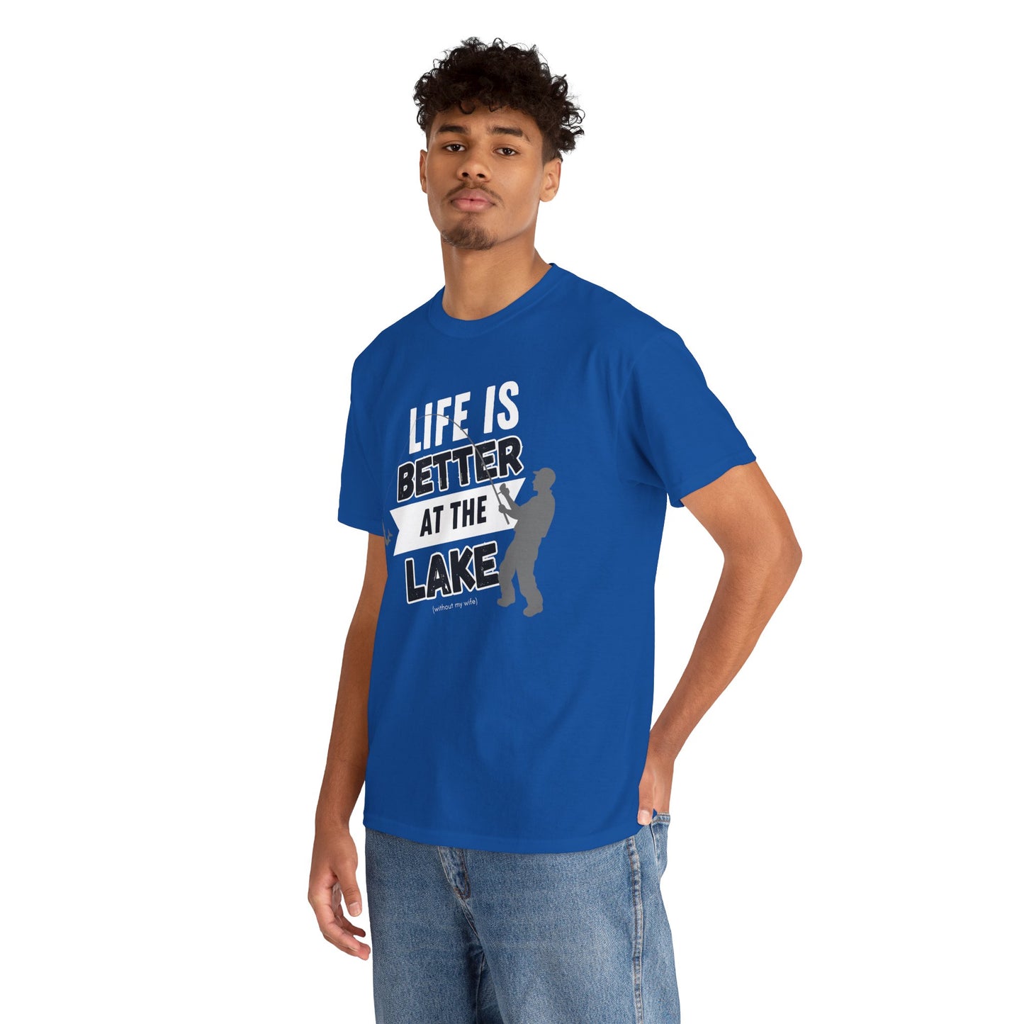 Lake Life Unisex Tee - Life is Better at the Lake (without my wife)