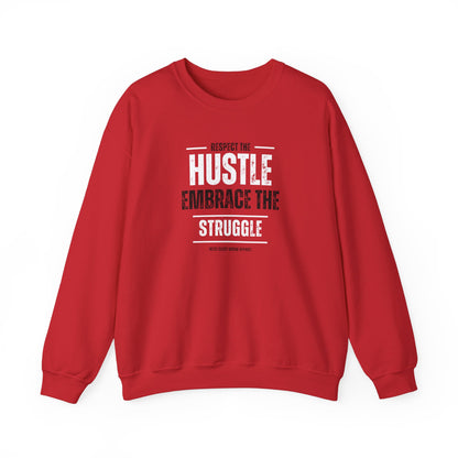 Hustle and Struggle Crewneck Sweatshirt - Unisex