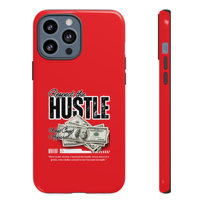 Respect the Hustle and Money Tough Cases I Phone Samsung Galaxy Google Pixel Red