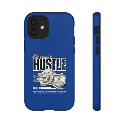 Respect the Hustle with Money Tough Cases I Phone Google Pixel Samsung Galaxy Blue