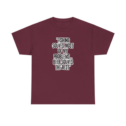 Fishing Solves Most of My Problems Tee