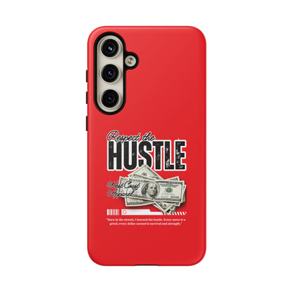 Respect the Hustle and Money Tough Cases I Phone Samsung Galaxy Google Pixel Red