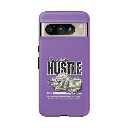 Respect the Hustle with Money Tough Cases I Phone Google Pixel Samsung Galaxy Light Purple