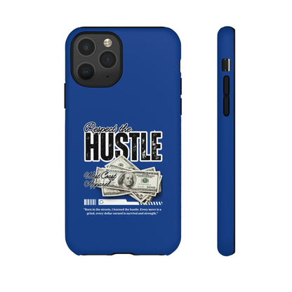 Respect the Hustle with Money Tough Cases I Phone Google Pixel Samsung Galaxy Blue