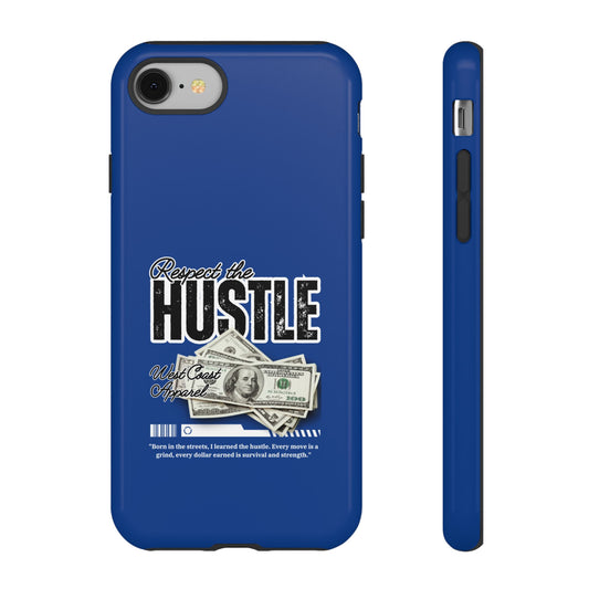 Respect the Hustle with Money Tough Cases I Phone Google Pixel Samsung Galaxy Blue