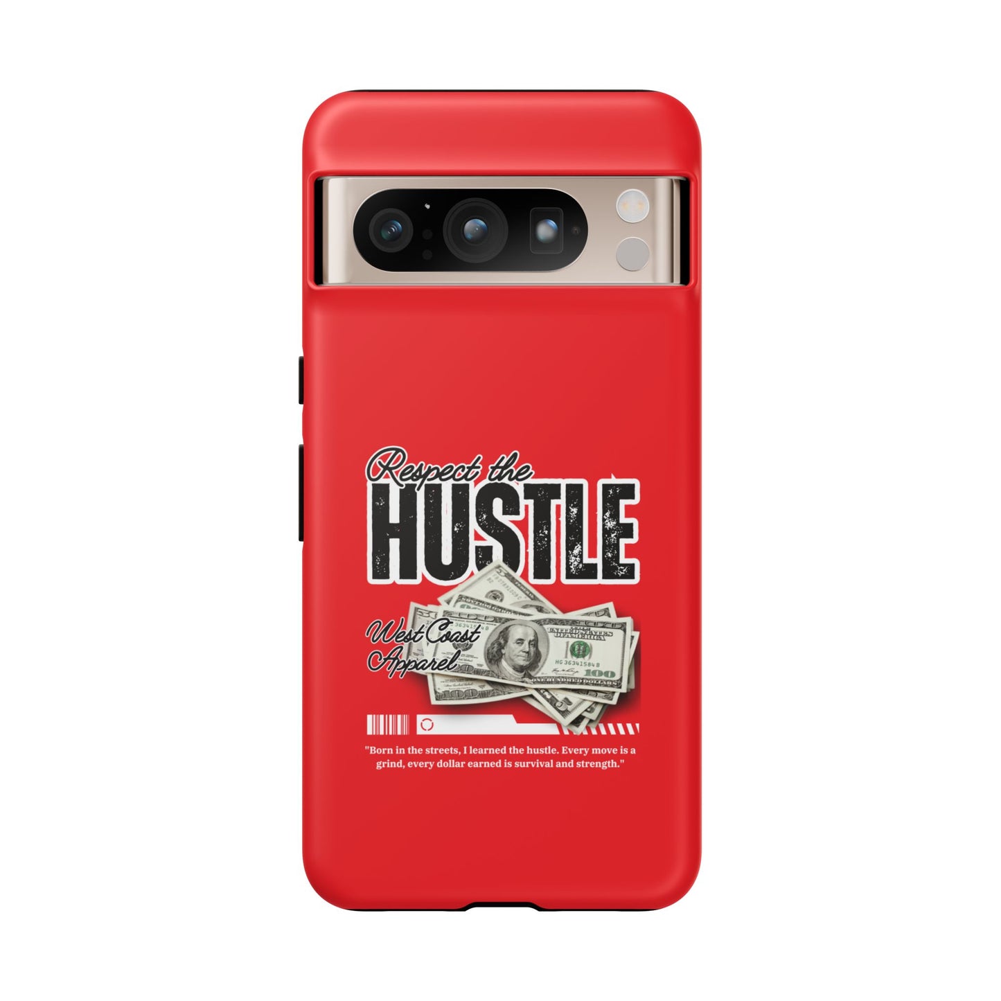 Respect the Hustle and Money Tough Cases I Phone Samsung Galaxy Google Pixel Red