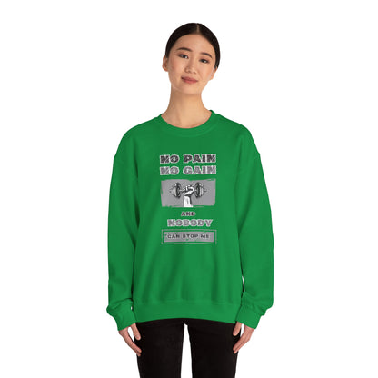 No Pain No Gain Sweatshirt