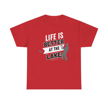 Lake Life Unisex Tee - Life is Better at the Lake (without my wife)