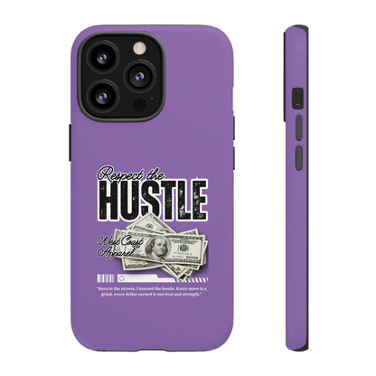 Respect the Hustle with Money Tough Cases I Phone Google Pixel Samsung Galaxy Light Purple