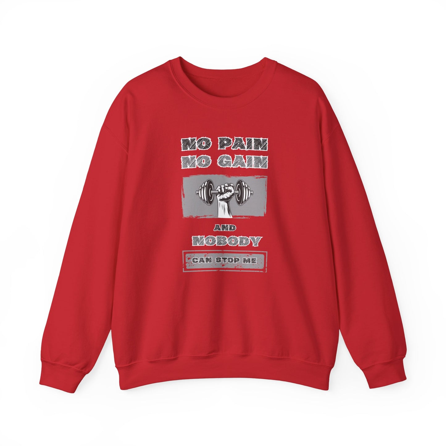 No Pain No Gain Sweatshirt