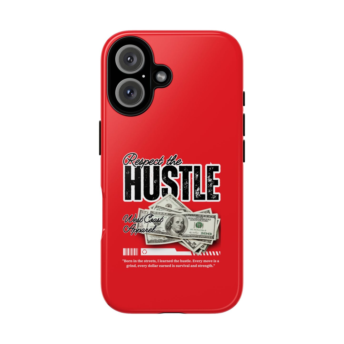 Respect the Hustle and Money Tough Cases I Phone Samsung Galaxy Google Pixel Red