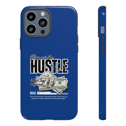 Respect the Hustle with Money Tough Cases I Phone Google Pixel Samsung Galaxy Blue