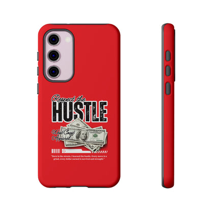 Respect the Hustle and Money Tough Cases I Phone Samsung Galaxy Google Pixel Red