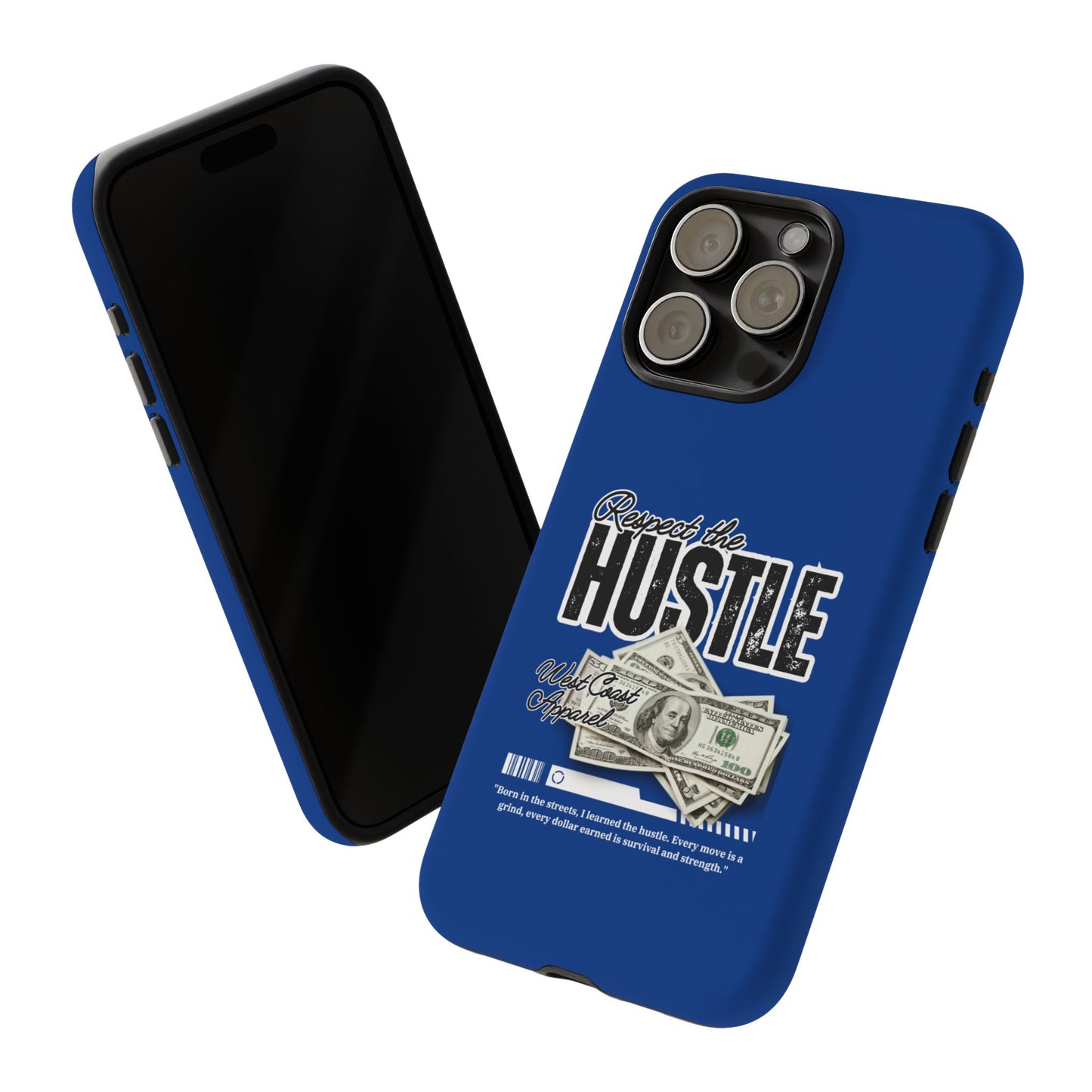 Respect the Hustle with Money Tough Cases I Phone Google Pixel Samsung Galaxy Blue